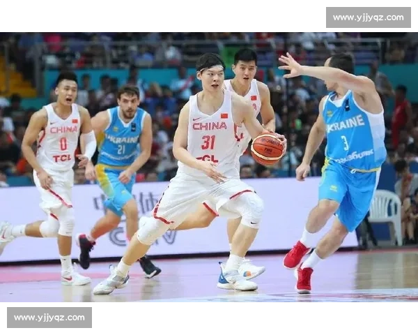年轻阵容迎考验中国男篮对阵乌克兰的实力与磨合之战前景观察焦点 年轻阵容迎考验中国男篮对阵乌克兰的实力与磨合之战前景观察焦点